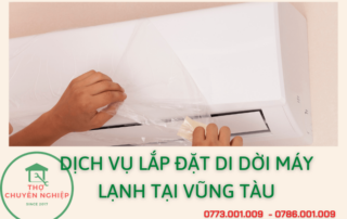 DỊCH VỤ LẮP ĐẶT DI DỜI MÁY LẠNH TẠI VŨNG TÀU