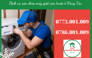 DỊCH VỤ SỬA CHỮA MÁY GIẶT CỬA TRƯỚC Ở VŨNG TÀU 0786.001.009