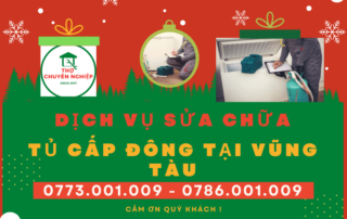 DỊCH VỤ SỬA CHỮA TỦ CẤP ĐÔNG TẠI VŨNG TÀU 0786.001.009