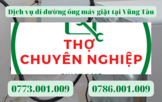 Dịch vụ đi đường ống máy giặt tại Vũng Tàu 0786.001.009