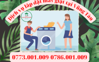 Dịch vụ lắp đặt máy giặt tại Vũng Tàu 0786.001.009