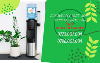 SỬA CÂY NƯỚC NÓNG LẠNH TẠI VŨNG TÀU 0786.001.009