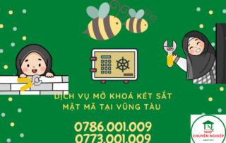 DỊCH VỤ MỞ KHOÁ KÉT SẮT MẬT MÃ TẠI VŨNG TÀU 0786.001.009