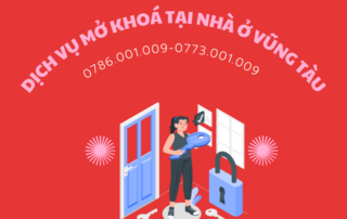 DỊCH VỤ MỞ KHOÁ TẠI NHÀ Ở VŨNG TÀU 0786.001.009