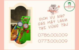 DỊCH VỤ NẠP GAS MÁY LẠNH TẠI VŨNG TÀU 0786.001.009