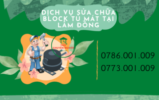 DỊCH VỤ SỬA CHỮA BLOCK TỦ MÁT TẠI LÂM ĐỒNG 0786.001.009