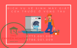 DỊCH VỤ VỆ SINH MÁY GIẶT CỬA TRƯỚC Ở VŨNG TÀU 0786.001.009