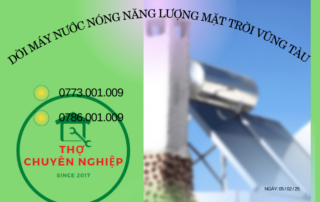 DỜI MÁY NƯỚC NÓNG NĂNG LƯỢNG MẶT TRỜI VŨNG TÀU 0786.001.009