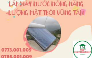 LẮP MÁY NƯỚC NÓNG NĂNG LƯỢNG MẶT TRỜI VŨNG TÀU 0786.001.009