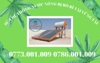 SỬA HỆ THỐNG NƯỚC NÓNG BỊ RÒ RỈ TẠI VŨNG TÀU 0786.001.009