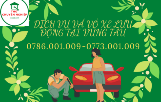 DỊCH VỤ VÁ VỎ XE LƯU ĐỘNG TẠI VŨNG TÀU 0786.001.009