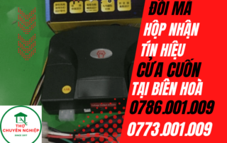 ĐỔI MÃ HỘP NHẬN TÍN HIỆU CỬA CUỐN TẠI BIÊN HOÀ 0786 001 009