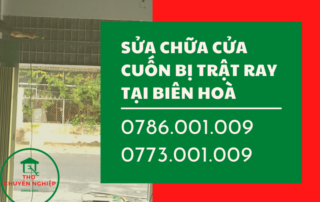 SỬA CHỮA CỬA CUỐN BỊ TRẬT RAY TẠI BIÊN HOÀ 0786.001.009