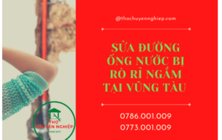 SỬA ĐƯỜNG ỐNG NƯỚC BỊ RÒ RỈ NGẦM TẠI VŨNG TÀU 0786.001.009