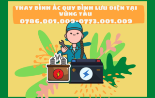 THAY BÌNH ẮC QUY BÌNH LƯU ĐIỆN TẠI VŨNG TÀU 0786.001.009