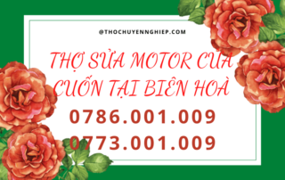 THỢ SỬA MOTOR CỬA CUỐN TẠI BIÊN HOÀ 0786.001.009