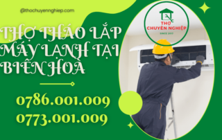 THỢ THÁO LẮP MÁY LẠNH TẠI BIÊN HOÀ 0786 001 009