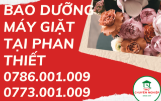 BẢO DƯỠNG MÁY GIẶT TẠI PHAN THIẾT 0786 001 009