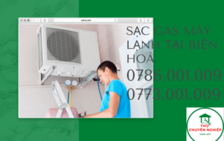 SẠC GAS MÁY LẠNH TẠI BIÊN HOÀ 0786 001 009