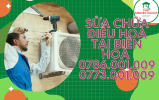 SỬA CHỮA ĐIỀU HOÀ TẠI BIÊN HOÀ 0786 001 009