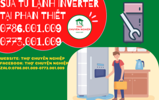 SỬA TỦ LẠNH INVERTER TẠI PHAN THIẾT 0786 001 009