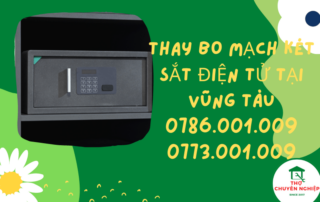 THAY BO MẠCH KÉT SẮT ĐIỆN TỬ TẠI VŨNG TÀU 0786 001 009