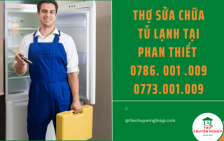 THỢ SỬA CHỮA TỦ LẠNH TẠI PHAN THIẾT 0786 001 009