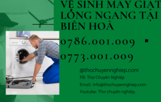 VỆ SINH MÁY GIẶT LỒNG NGANG TẠI BIÊN HOÀ 0786 001 009