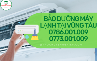 BẢO DƯỠNG MÁY LẠNH TẠI VŨNG TÀU 0786 001 009