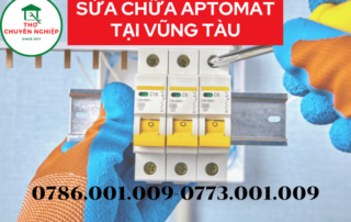 SỬA CHỮA APTOMAT TẠI VŨNG TÀU 0786 001 009