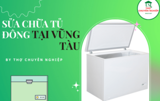 SỬA CHỮA TỦ ĐÔNG TẠI VŨNG TÀU 0786 001 009