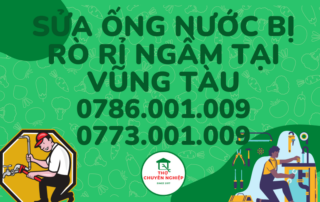 SỬA ỐNG NƯỚC BỊ RÒ RỈ NGẦM TẠI VŨNG TÀU 0786 001 009