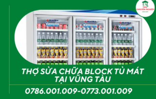 THỢ SỬA CHỮA BLOCK TỦ MÁT TẠI VŨNG TÀU 0786 001 009