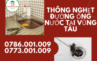 THÔNG NGHẸT ĐƯỜNG ỐNG NƯỚC TẠI VŨNG TÀU 0786 001 009