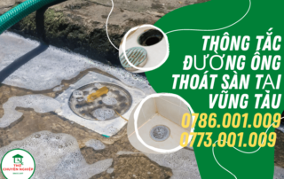 THÔNG TẮC ĐƯỜNG ỐNG THOÁT SÀN TẠI VŨNG TÀU 0786 001 009