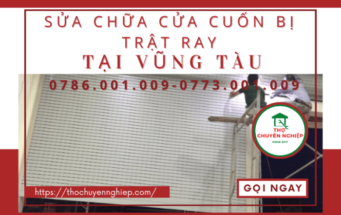 Tin Tức 3 SỬA CHỮA CỬA CUỐN BỊ TRẬT RAY TẠI VŨNG TÀU 0786.001.009