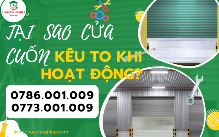 Tin Tức 6 TẠI SAO CỬA CUỐN KÊU TO KHI HOẠT ĐỘNG? 0786 001 009