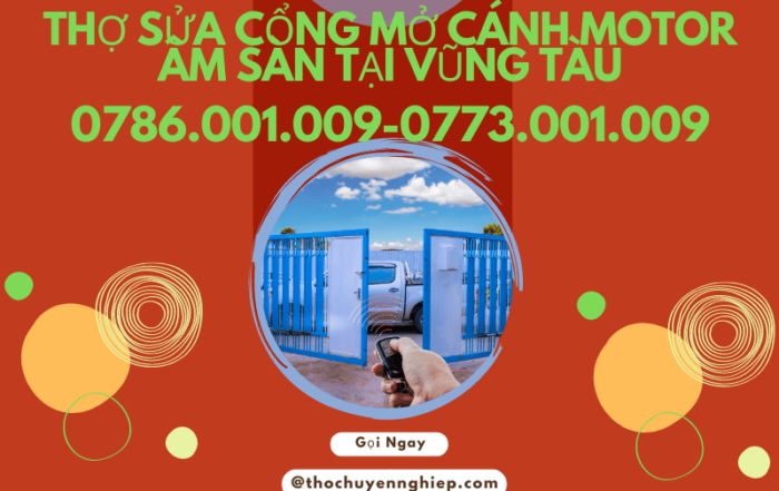 Tin Tức 7 THỢ SỬA CỔNG MỞ CÁNH MOTOR ÂM SÀN TẠI VŨNG TÀU 0786 001 009THỢ SỬA CỔNG MỞ CÁNH MOTOR ÂM SÀN TẠI VŨNG TÀU 0786 001 009