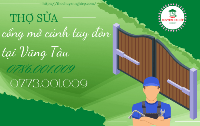 Tin Tức 6 THỢ SỬA CỔNG MỞ CÁNH TAY ĐÒN TẠI VŨNG TÀU 0786 001 009