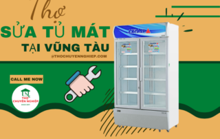 THỢ SỬA TỦ MÁT TẠI VŨNG TÀU 0786 001 009