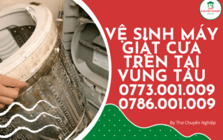 VỆ SINH MÁY GIẶT CỬA TRÊN TẠI VŨNG TÀU 0786 001 009