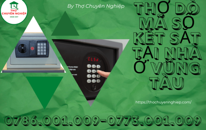 Tin Tức 7 THỢ DÒ MÃ SỐ KÉT SẮT TẠI NHÀ Ở VŨNG TÀU 0786 001 009