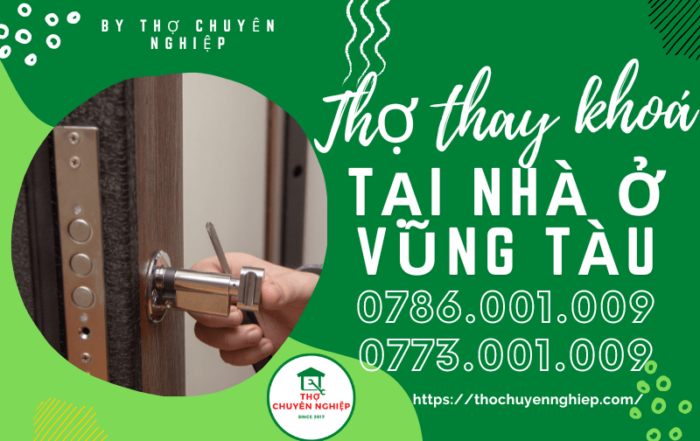 Tin Tức 7 THỢ THAY KHOÁ TẠI NHÀ Ở VŨNG TÀU 0786 001 009