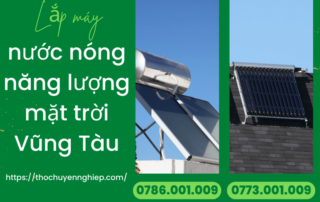 LẮP MÁY NƯỚC NÓNG NĂNG LƯỢNG MẶT TRỜI VŨNG TÀU 0773 001 009