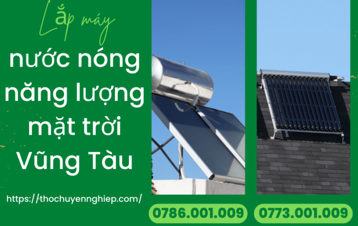 Tin Tức 6 LẮP MÁY NƯỚC NÓNG NĂNG LƯỢNG MẶT TRỜI VŨNG TÀU 0773 001 009