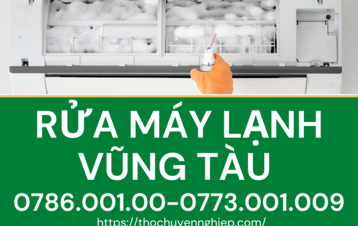 RỬA MÁY LẠNH VŨNG TÀU 0786 001 009