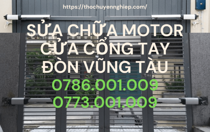 SỬA CHỮA MOTOR CỬA CỔNG TAY ĐÒN VŨNG TÀU