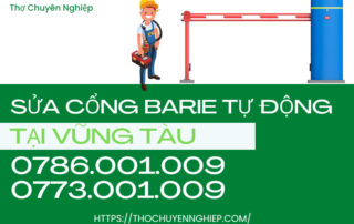 SỬA CỔNG BARIE TỰ ĐỘNG TẠI VŨNG TÀU 0773 001 009