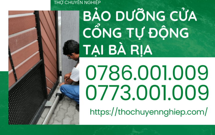 BẢO DƯỠNG CỬA CỔNG TỰ ĐỘNG TẠI BÀ RỊA 0786 001 009