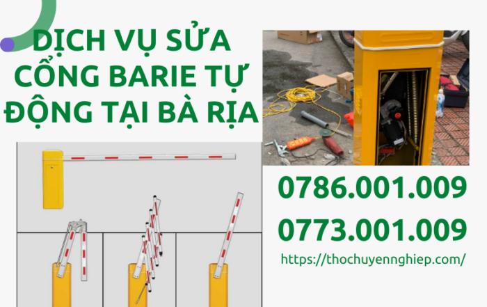 DỊCH VỤ SỬA CỔNG BARIE TỰ ĐỘNG TẠI BÀ RỊA 0773 001 009